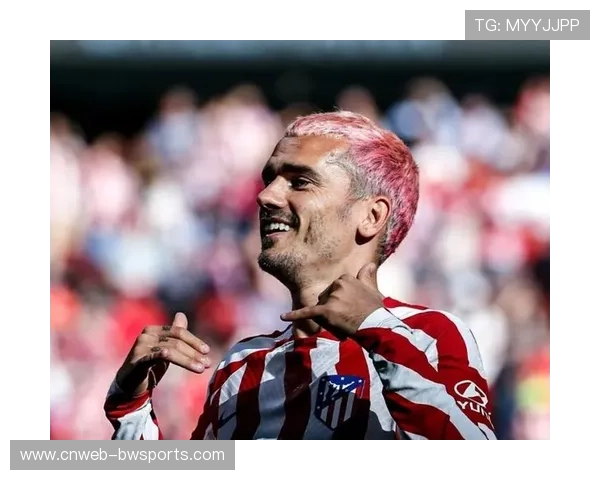 格列兹曼：替补双响归功于教练信任